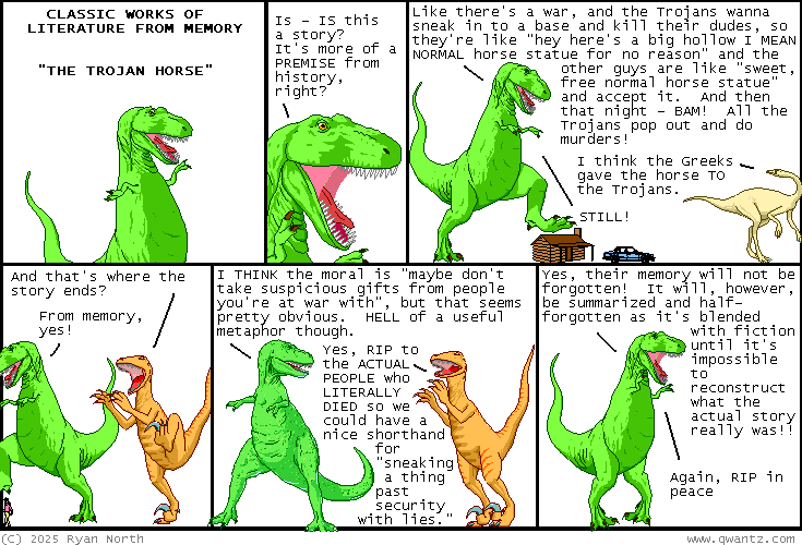 are the wireframes green and rendered at 15 FPS? please: of COURSE the wireframes are green and rendered at 15 FPS. does anyone have any ACTUAL questions?
Dinosaur Comics image