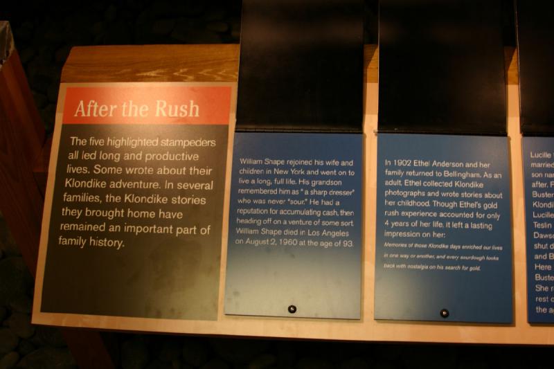 2007-09-03 11:20:42 ** Seattle ** William Shape rejoined his wife and children in New York and went on to live a long, full life. His grandson remembered him 'a sharp dresser' who was never 'sour.' He had a reputation for accumulating cash, then heading off on a venture of some sort. William Shape died in Los Angeles on August 2, 1960 at the age of 93.

In 1902 Ethel Anderson and her family returned to Bellingham. As an adult, Ethel collected Klondike photographs and wrote stories about her childhood. Though Ethel's gold rush exprience accounted for only 4 years of her life, it left a lasting impression on her: 'Memories of those Klondike days enriched our lives in one way or another, and every sourdough looks back with nostalgia on his search for gold.'